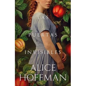 LAS PUERTAS INVISIBLES - ALICE HOFFMAN