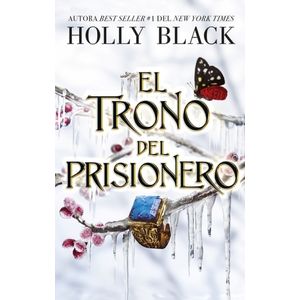 EL TRONO DEL PRISIONERO - EL LEGADO ROBADO 2 - HOLLY BLACK