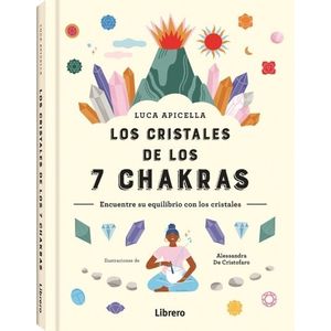 LOS CRISTALES DE LOS 7 CHAKRAS - LUCA APICELLA