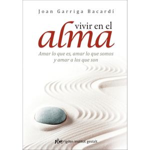 VIVIR EN EL ALMA - JOAN GARRIGA BACARDI