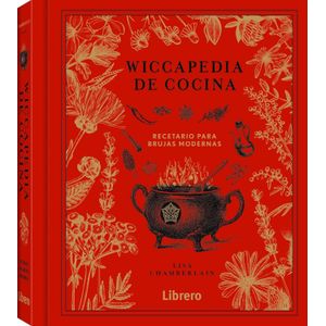 WICCAPEDIA DE COCINA - RECETARIO PARA BRUJAS MODERNAS