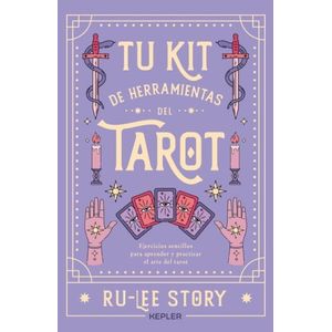TU KIT DE HERRAMIENTAS DEL TAROT - RU-LEE STORY