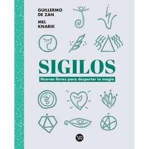 SIGILOS - NUEVAS LLAVES PARA DESPERTAR TU MAGIA - MEL KNARIK