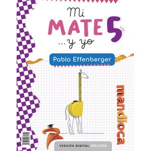 MI MATE... Y YO 5 - PABLO EFFENBERGER