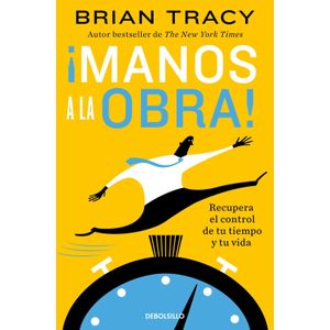 MANOS A LA OBRA! - BRIAN TRACY