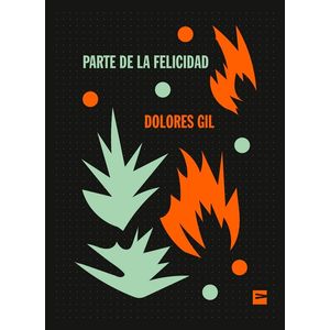 PARTE DE LA FELICIDAD - DOLORES GIL