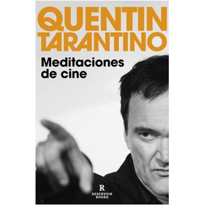 MEDITACIONES DE CINE - QUENTIN TARANTINO