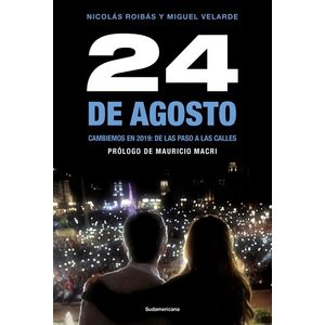 24 DE AGOSTO - CAMBIEMOS EN 2019: DE LAS PASO A LAS CALLES
