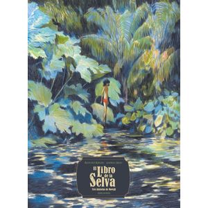 EL LIBRO DE LA SELVA - TRES HISTORIAS DE MOWGLI