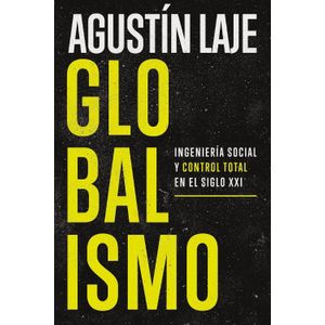 GLOBALISMO - INGENIERIA SOCIAL Y CONTROL TOTAL EN EL SIGLO X