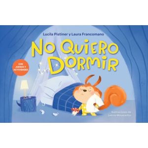 NO QUIERO DORMIR - LUCILA PISTINER - LAURA FRANCOMANO