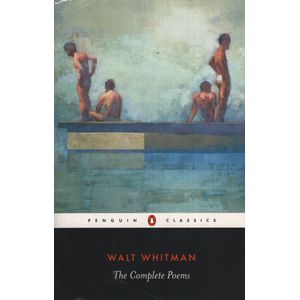 THE COMPLETE POEMS - WALT WHITMAN