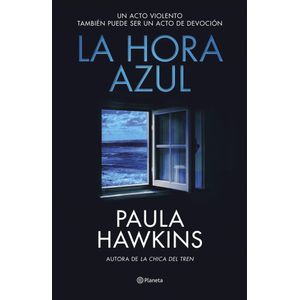 LA HORA AZUL - PAULA HAWKINS