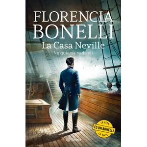NO QUIERAS NADA VIL - LA CASA NEVILLE 2 - FLORENCIA BONELLI