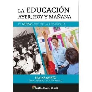LA EDUCACION AYER, HOY Y MAÑANA