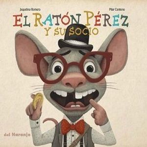 EL RATON PEREZ Y SU SOCIO