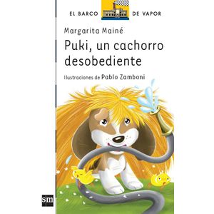 PUKI, UN CACHORRO DESOBEDIENTE - SERIE BLANCA