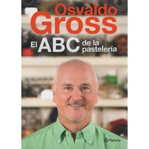 EL ABC DE LA PASTELERIA - OSVALDO GROSS