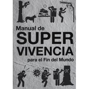MANUAL DE SUPERVIVENCIA PARA EL FIN DEL MUNDO - IVAN MOISEEF