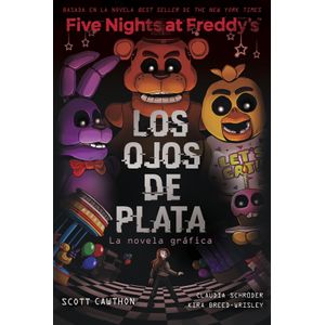 OJOS DE PLATA - FIVE NIGHTS AT FREDDY'S -  NOVELA GRAFICA 1