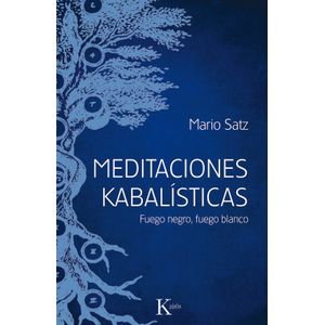 MEDITACIONES KABALISTICAS - FUEGO NEGRO, FUEGO BLANCO