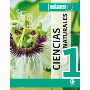CIENCIAS NATURALES 1 - FUNDAMENTALES 1 - ESTRADA
