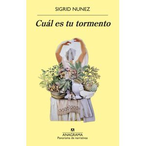 CUAL ES TU TORMENTO - SIGRID NUNEZ