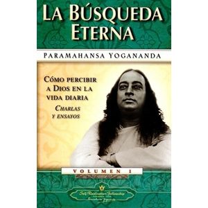 LA BUSQUEDA ETERNA - CHRALAS Y ENSAYOS - YOGANANDA