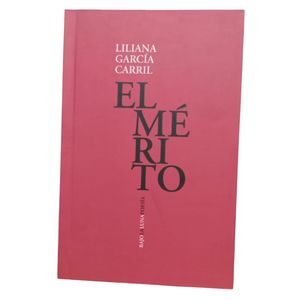 EL MERITO - LILIANA GARCIA CARRIL