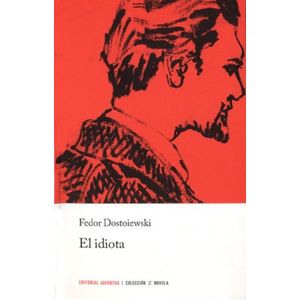 EL IDIOTA - FEDOR DOSTOIEWSKI