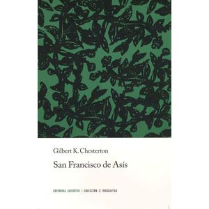 SAN FRANCISCO DE ASIS - G. K. CHESTERTON