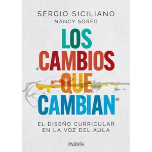LOS CAMBIOS QUE CAMBIAN - SICILIANO / SORFO - EL DISEÑO CURR