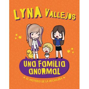 EL MISTERIO DE LA HECHICERA - UNA FAMILIA ANORMAL - LYNA VAL