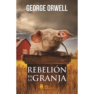 REBELION EN LA GRANJA - GEORGE ORWELL