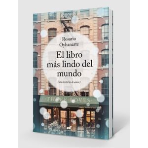 EL LIBRO MAS LINDO DEL MUNDO - ROSARIO OYHANARTE
