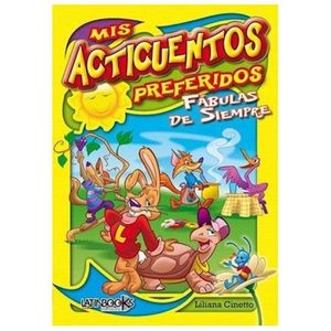 FABULAS DE SIEMPRE - MIS ACTICUENTOS PREFERIDOS