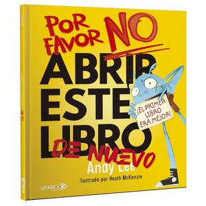 POR FAVOR NO ABRIR ESTE LIBRO DE NUEVO ! - ANDY LEE