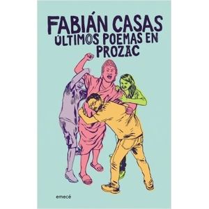ÚLTIMOS POEMAS EN PROZAC - FABIAN CASAS