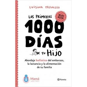 LOS PRIMEROS 1000 DIAS DE TU HIJO