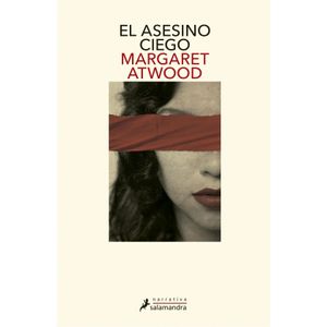 EL ASESINO CIEGO - MARGARET ATWOOD