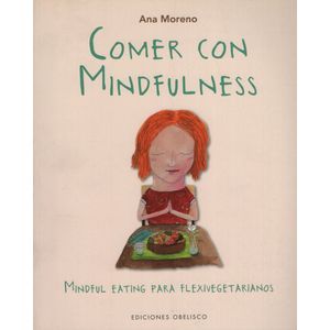 COMER CON MINDFULNESS - ANA MORENO