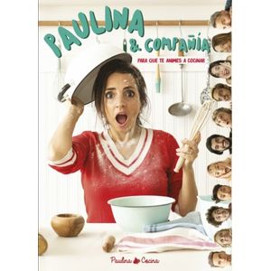 PAULINA & COMPAÑIA - PARA QUE TE ANIMES A COCINAR