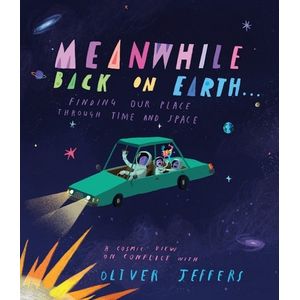 MEANWHILE BACK ON EARTH... - OLIVER JEFFERS