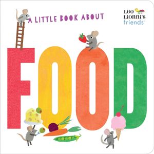 A LITTLE BOOK ABOUT FOOD - LEO LIONNI