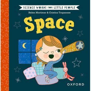 SPACE - SCIENCE WORDS FOR LITTLE PEOPLE - HELEN MORTIMER