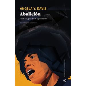 ABOLICION - POLITICAS, PRACTICAS Y PROMESAS- ANGELA Y. DAVIS