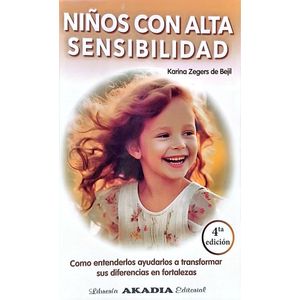 NIÑOS CON ALTA SENSIBILIDAD - KARINA ZEGERS DE BEJIL