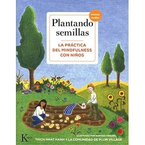 PLANTANDO SEMILLAS. LA PRACTICA DEL MINDFULNESS CON NIÑOS -