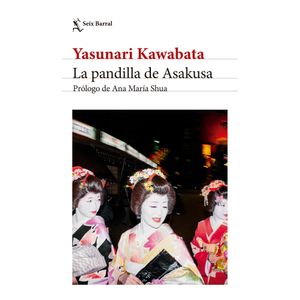 LA PANDILLA DE ASAKUSA - YASUNARI KAWABATA
