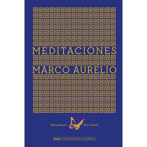 MEDITACIONES - PENSAMIENTO ILUSTRADO - MARCO AURELIO